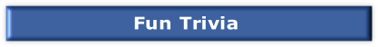 Fun Trivia